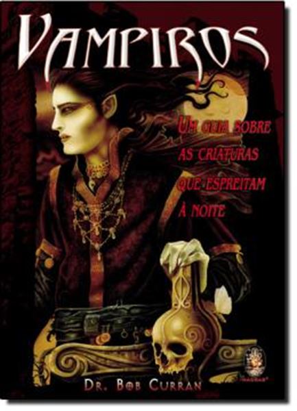 Picture of VAMPIROS - UM GUIA SOBRE AS CRIATURAS QUE ESPREITAM A NOITE