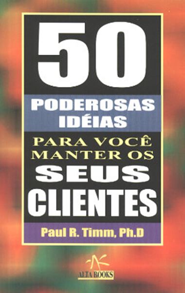 Picture of 50 PODEROSAS IDEIAS PARA VOCE MANTER SEUS CLIENTES