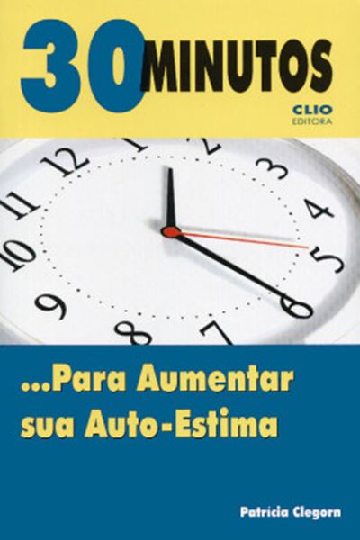Picture of 30 MINUTOS PARA AUMENTAR SUA AUTO-ESTIMA
