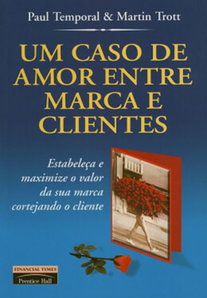 Picture of UM CASO DE AMOR ENTRE MARCA E CLIENTES - ESTABELECA E MAXIMIZE O VALOR DA SUA MARCA CORTEJANDO O CLIENTE