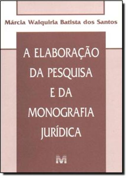 Picture of A ELABORACAO DA PESQUISA E DA MONOGRAFIA JURIDICA 