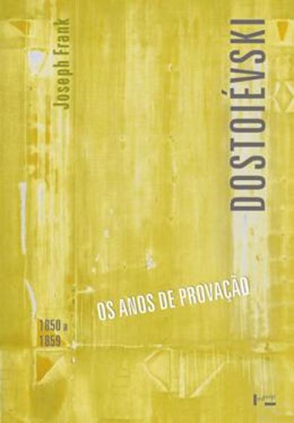 Picture of DOSTOIEVSKI II - OS ANOS DE PROVACAO - 1850 A 1859