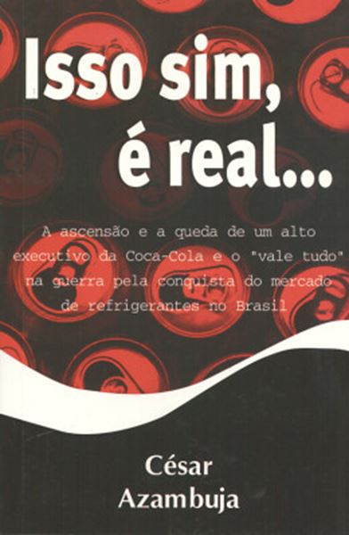 Picture of ISSO SIM, E REAL ... - COCA-COLA