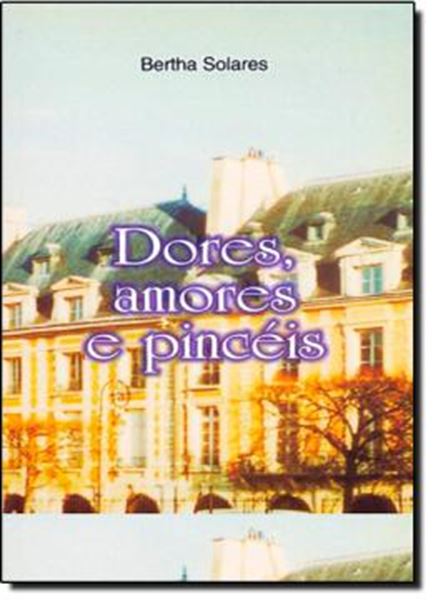 Picture of DORES, AMORES E PINCEIS