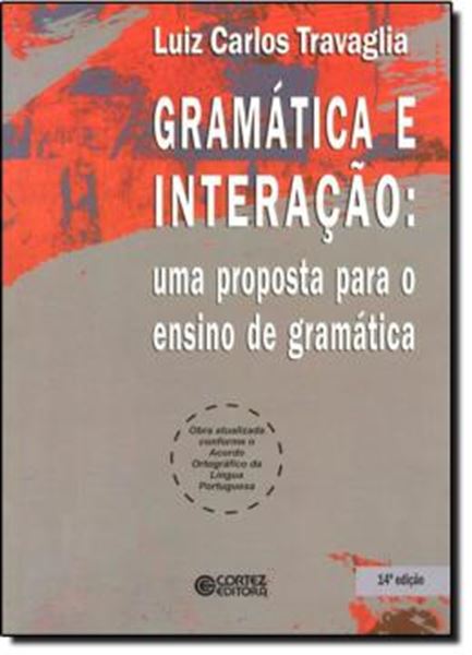 Picture of GRAMATICA E INTERACAO - UMA PROPOSTA PARA O ENSINO DE GRAMATICA - 14ª ED