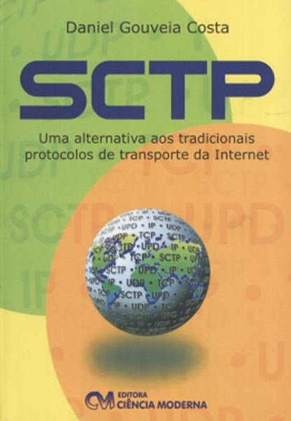 Picture of SCTP - UMA ALTERNATIVA AOS TRADICIONAIS PROTOCOLOS DE TRANSPORTE DA INTERNET