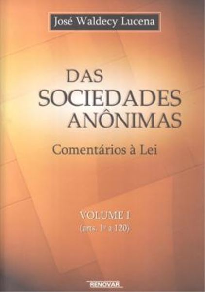 Picture of DAS SOCIEDADES ANONIMAS - COENTARIOS A LEI - VOL 1  (ARTS.1° A 120)