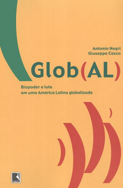 Picture of GLOB(AL) - BIOPODER E LUTA EM UMA AMERICA LATINA GLOBALIZADA