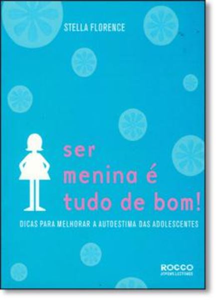 Picture of SER MENINA E TUDO DE BOM!