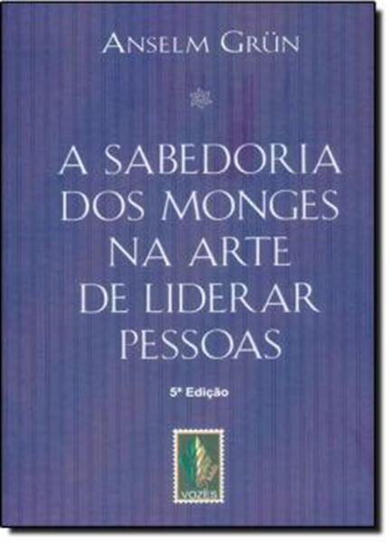 Picture of A SABEDORIA DOS MONGES NA ARTE DE LIDERAR PESSOAS - 5ªED