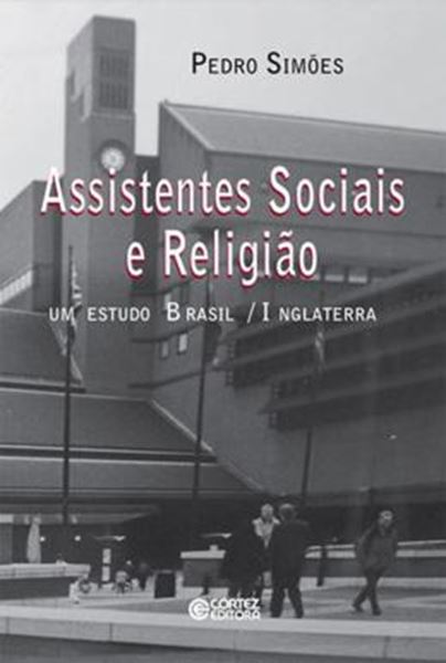 Picture of ASSISTENTES SOCIAIS E RELIGIAO - UM ESTUDO BRASIL / INGLATERRA