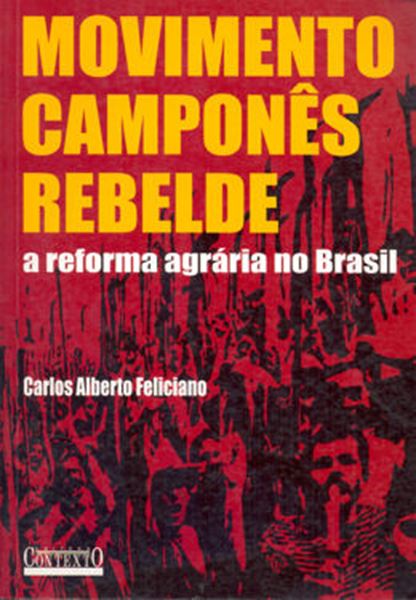 Picture of MOVIMENTO CAMPONES REBELDE - A REFORMA AGRARIA NO BRASIL