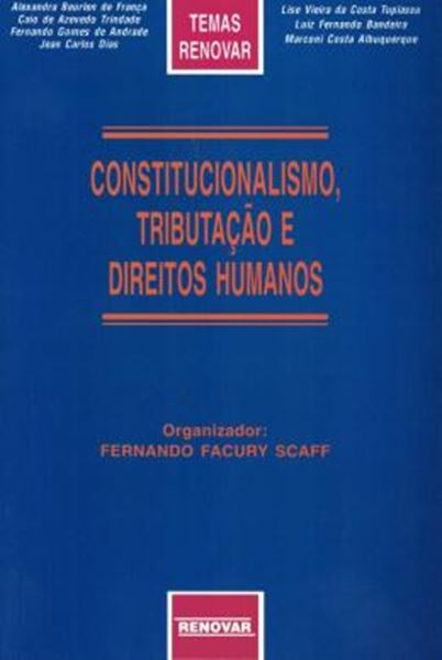 Picture of CONSTITUCIONALISMO, TRIBUTACAO E DIREITOS HUMANOS