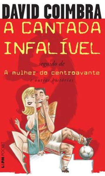 Picture of CANTADA INFALIVEL - A MULHER DO CENTROAVANTE, A - POCKET