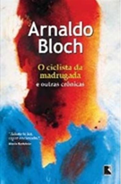 Picture of CICLISTA DA MADRUGADA E OUTRAS CRONICAS, O