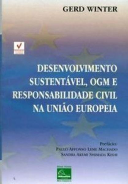 Picture of DESENVOLVIMENTO SUSTENTAVEL, OGM E RESPONSABILIDADE CIVIL NA UNIAO EUROPEIA