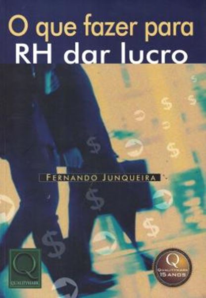 Picture of QUE FAZER PARA O RH DAR LUCRO, O