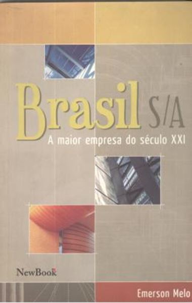 Picture of BRASIL S/A - A MAIOR EMPRESA DO SECULO XXI