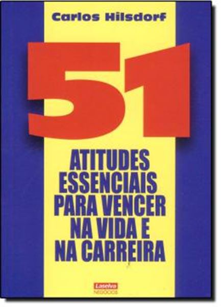 Picture of 51 ATITUDES ESSENCIAIS PARA VENCER NA VIDA E NA CARREIRA