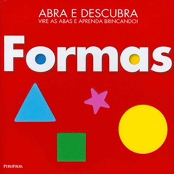 Picture of ABRA E DESCUBRA: FORMAS - VIRE AS ABAS E APRENDA BRINCANDO!