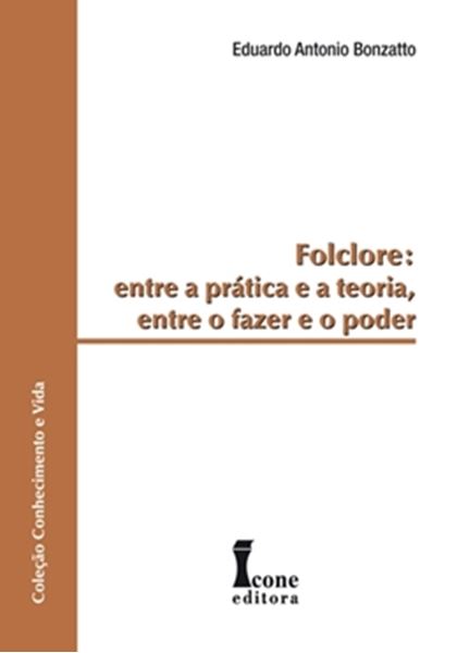 Picture of FOLCLORE: ENTRE A PRATICA E A TEORIA, ENTRE O FAZER E O PODER