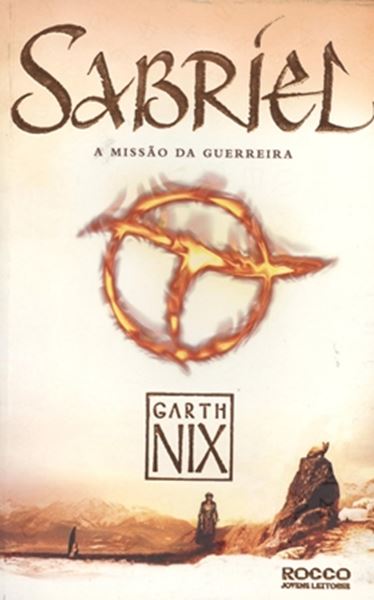 Picture of REINO ANTIGO, O - V. 1 -  SABRIEL - A MISSAO DA GUERREIRA