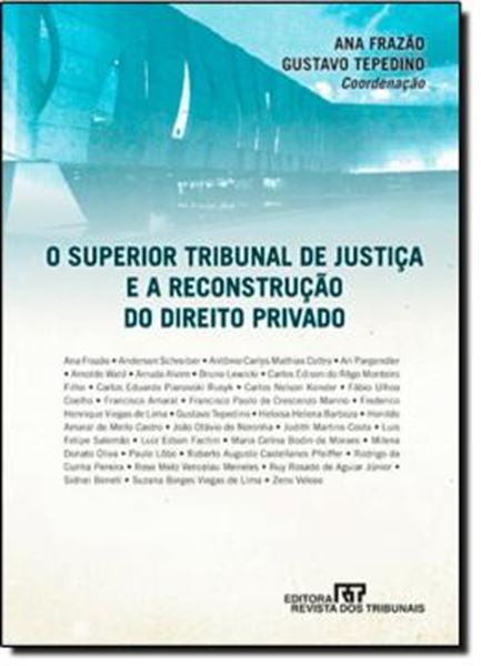 Picture of SUPERIOR TRIBUNAL DE JUSTICA E A RECONSTRUCAO DO DIREITO PRIVADO 