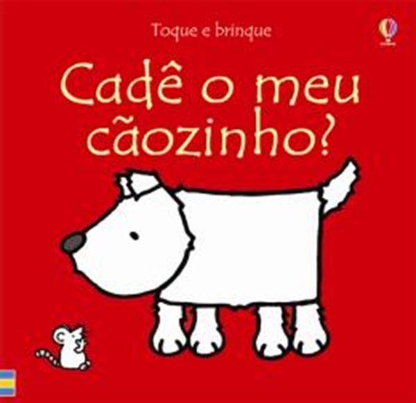 Picture of TOQUE E BRINQUE - CADE O MEU CAOZINHO?