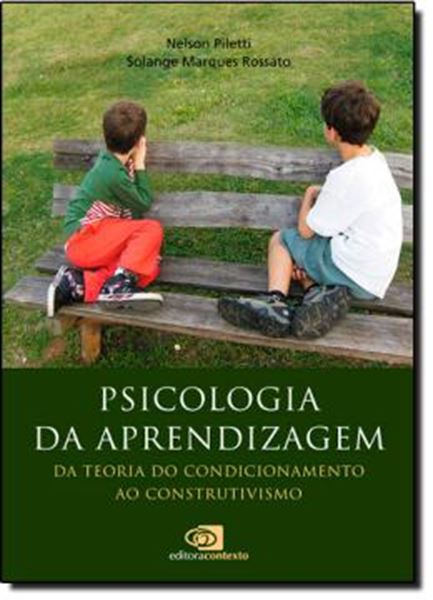 Picture of PSICOLOGIA DA APRENDIZAGEM - DA TEORIA DO CONDICIONAMENTO AO CONSTRUTIVISMO