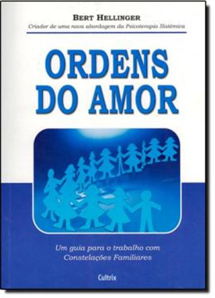 Picture of ORDENS DO AMOR - UM GUIA PARA O TRABALHO COM CONSTELACOES FAMILIARES