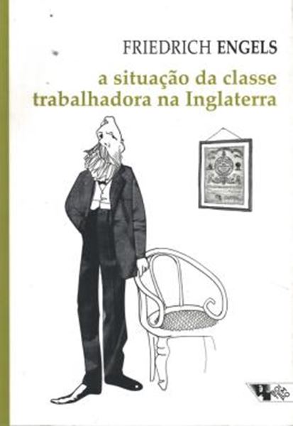 Picture of A SITUACAO DA CLASSE TRABALHADORA NA INGLATERRA