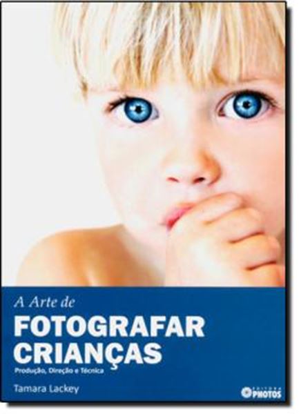 Picture of ARTE DE FOTOGRAFAR CRIANCAS, A
