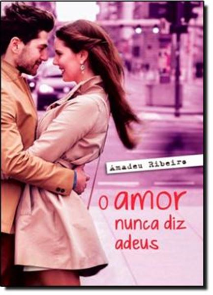 Picture of AMOR NUNCA DIZ ADEUS, O