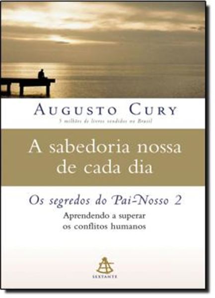 Picture of A SABEDORIA NOSSA DE CADA DIA: OS SEGREDOS DO PAI NOSSO 2