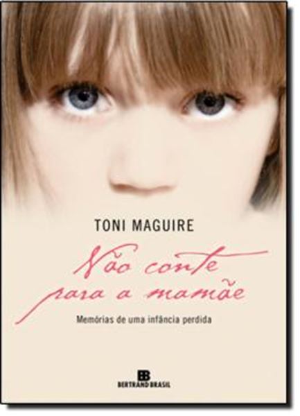 Picture of NAO CONTE PARA A MAMAE - MEMORIAS DE UMA INFANCIA PERDIDA