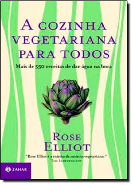 Picture of COZINHA VEGETARIANA PARA TODOS, A - MAIS DE 550 RECEITAS DE DAR AGUA NA BOCA 