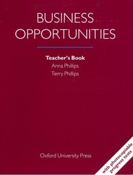 Picture of BUSINESS OPPORTUNITIES - TEACHER`S BOOK - WITH PHOTOCOPIABLE PROGRESS TESTS