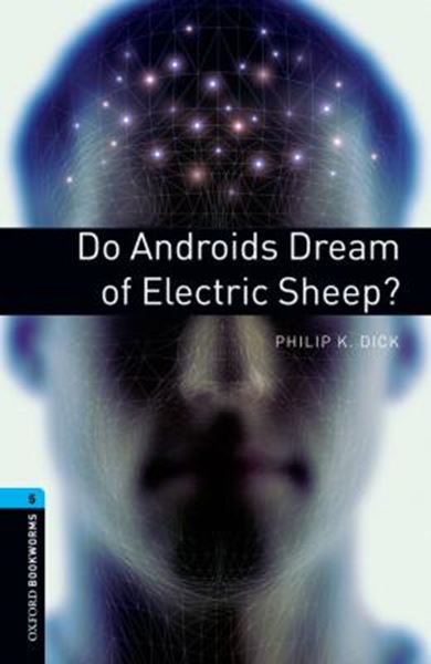 Picture of DO ANDROIDS DREAM OF ELETRIC SHEEP? - OXFORD BOOKWORMS LIBRARY 5