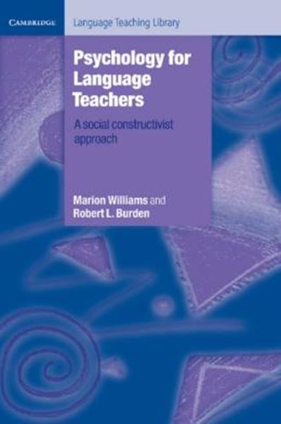 Picture of PSYCHOLOGY FOR LANGUAGE TEACHERS - A SOCIAL CONSTRUCTIVIST APPROACH