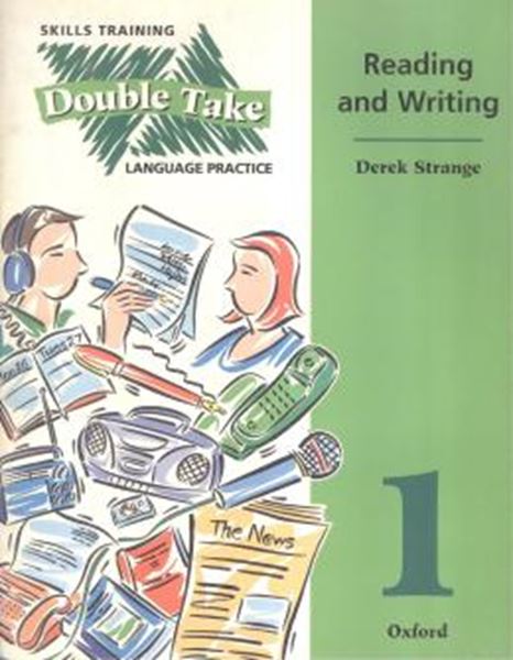 Picture of DOUBLE TAKE 1 - READING AND WRITING - LANGUAGE PRACTICE