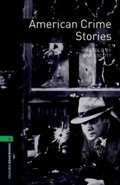 Picture of AMERICAN CRIME STORIES - OXFORD BOOKWORMS LIBRARY 6 - 3RD ED.