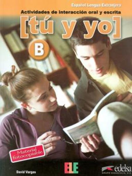 Picture of TU Y YO - NIVEL B - ACTIVIDADES DE INTERACCION ORAL Y ESCRITA
