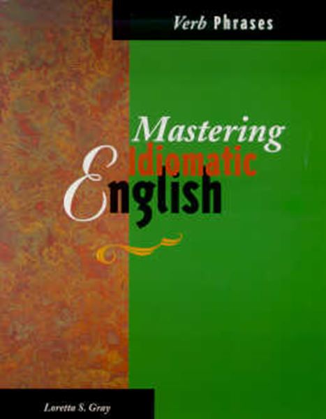 Picture of MASTERING IDIOMATIC ENGLISH: VERB PHRASES