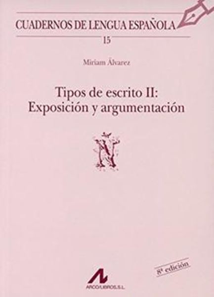 Picture of TIPOS DE ESCRITO II - EXPOSICION Y ARGUMENTACION - 8ª ED