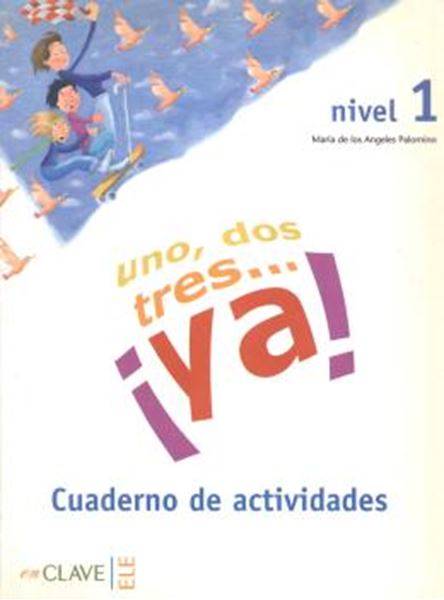 Picture of UNO, DOS, TRES...YA 1   CUADERNO DE ACTIVIDADES