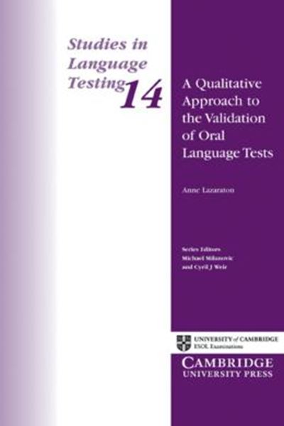 Picture of QUALITATIVE APPROACH TO THE VALIATION OF ORAL LANGUAGE TEST - STUDIES IN LANGUAGE TESTING 14