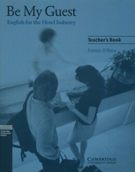 Picture of BE MY GUEST TEACHER´S BOOK - ENGLISH FOR THE HOTEL INDUSTRY