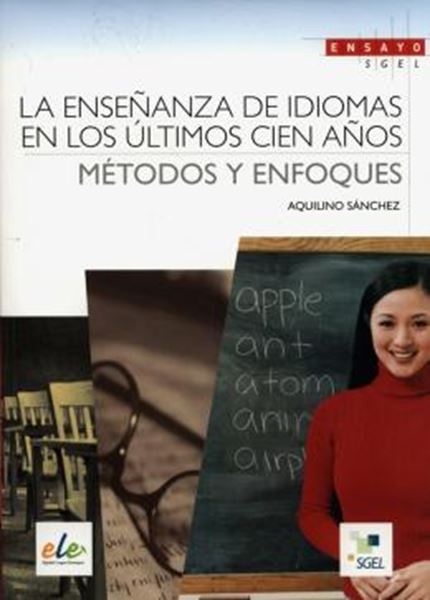 Picture of LA ENSENANZA DE IDIOMAS EN LOS ULTIMOS CIEN ANOS - METODOS Y ENFOQUES