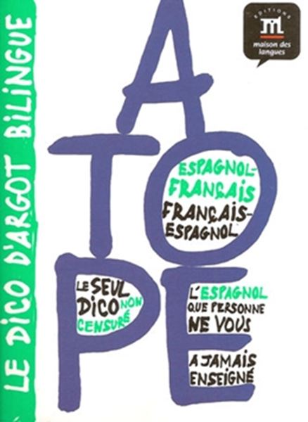 Picture of A TOPE - LE DICO DARGOT BILINGUE ESPAGNOL-FRANCAIS / FRANCAIS-ESPAGNOL