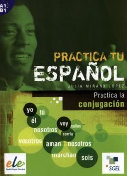 Imagem de PRACTICA TU ESPANOL A1 - PRACTICA LA CONJUGACION